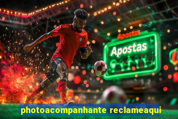 photoacompanhante reclameaqui